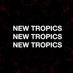 New Tropics