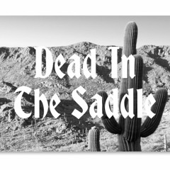 Dead In The Saddle