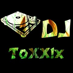 DJ ToXX!x