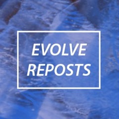Evolve Reposts