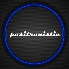 Positronistic