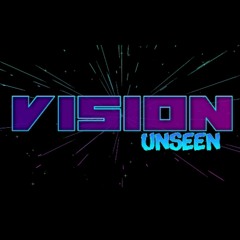 Vision Unseen