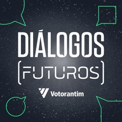 Diálogos (futuros) Votorantim