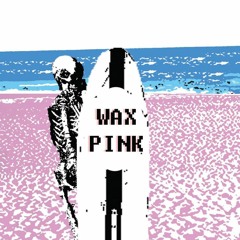 WAX pink