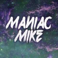 Maniac Mike