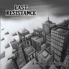 Last Resistance