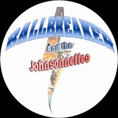 Ballbreaker And The Johnsonnettes