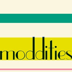 moddities