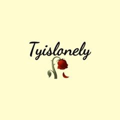 Tyislonely