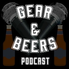 Gear & Beers Podcast