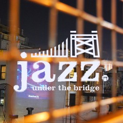 Jazz Under The Bridge