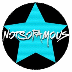 #NOT SO FAM0US