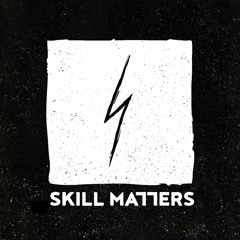 Skill Matters
