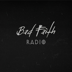 Bad Faith Radio