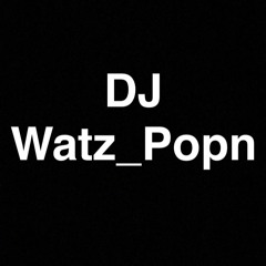 Dj Watz Popn