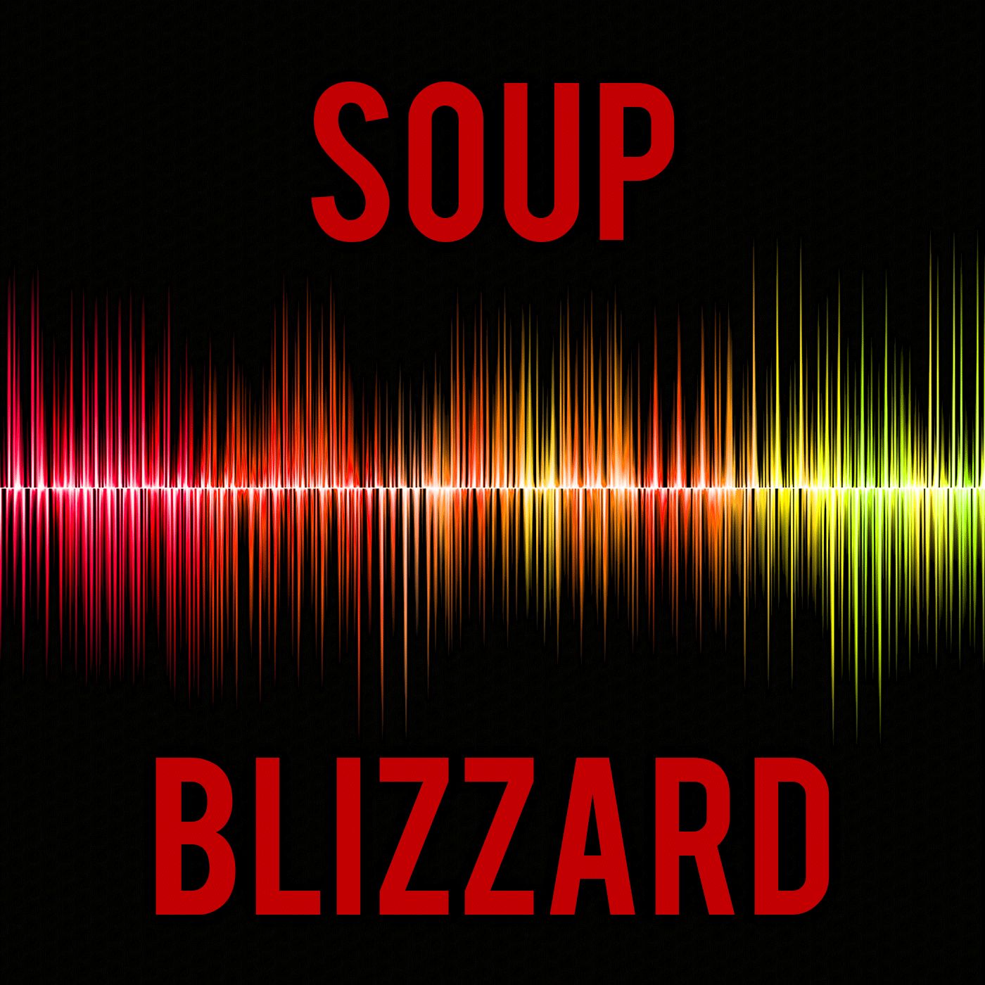 Soup Blizzard Podcasts