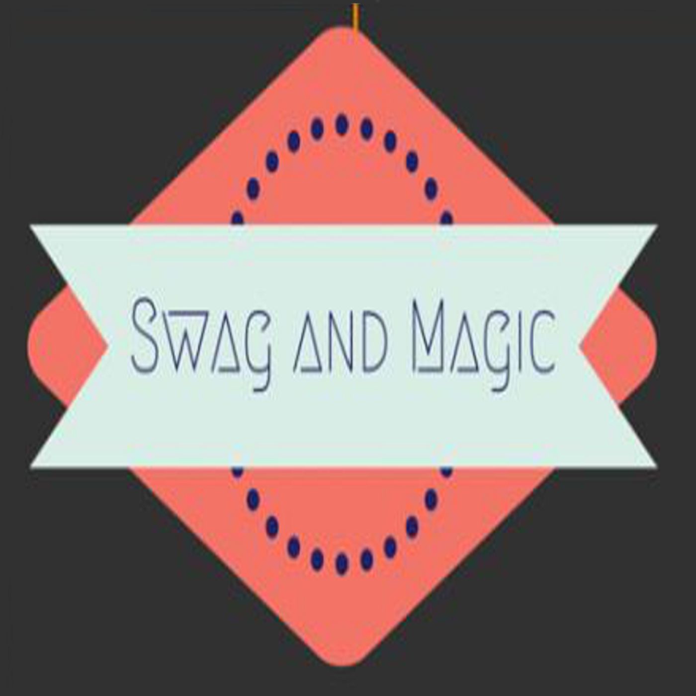 Swag & Magic Podcast