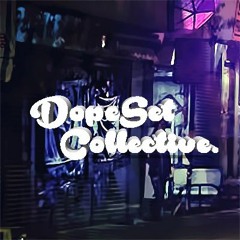 DopeSet Collective.