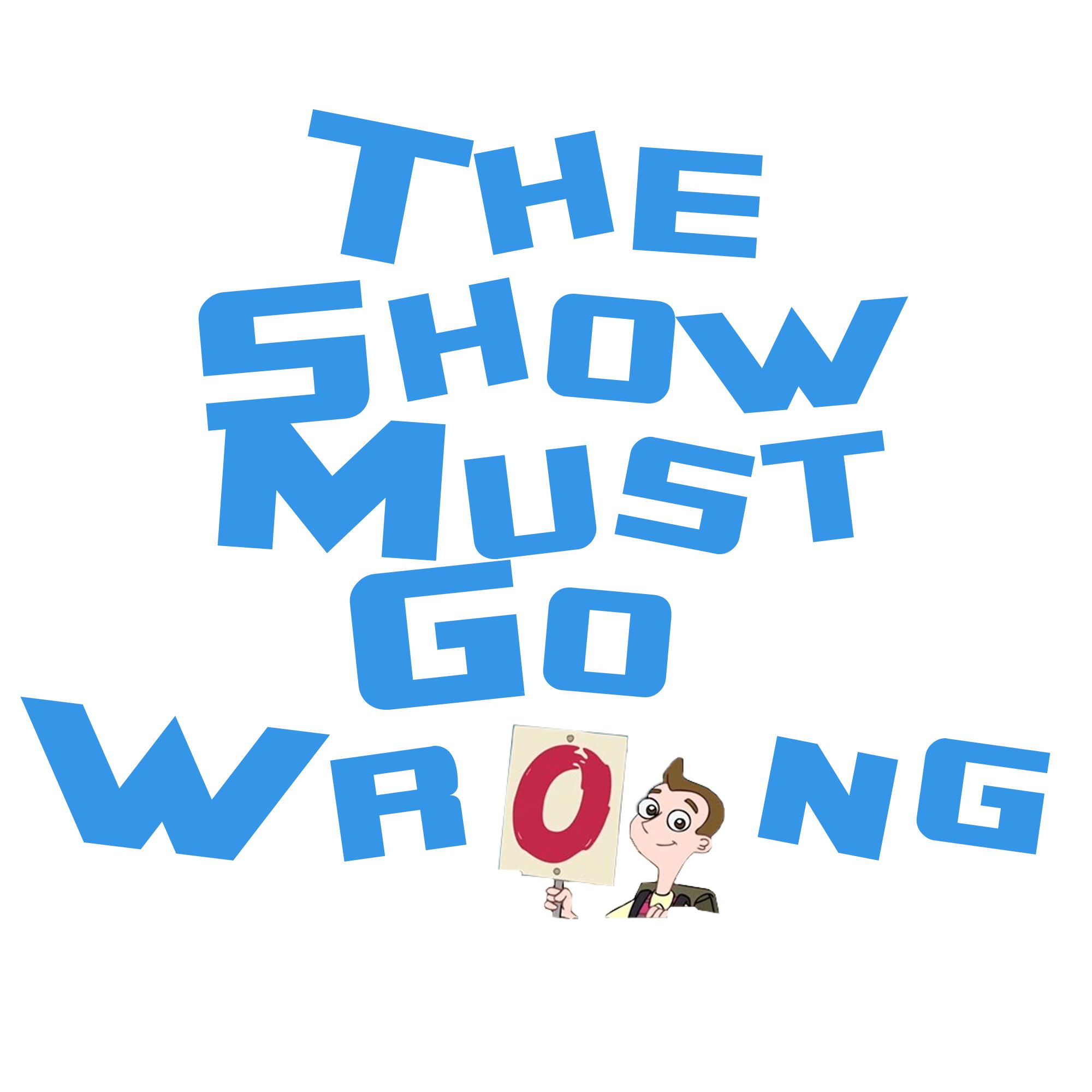 The Show Must Go Wrong podcast artwork