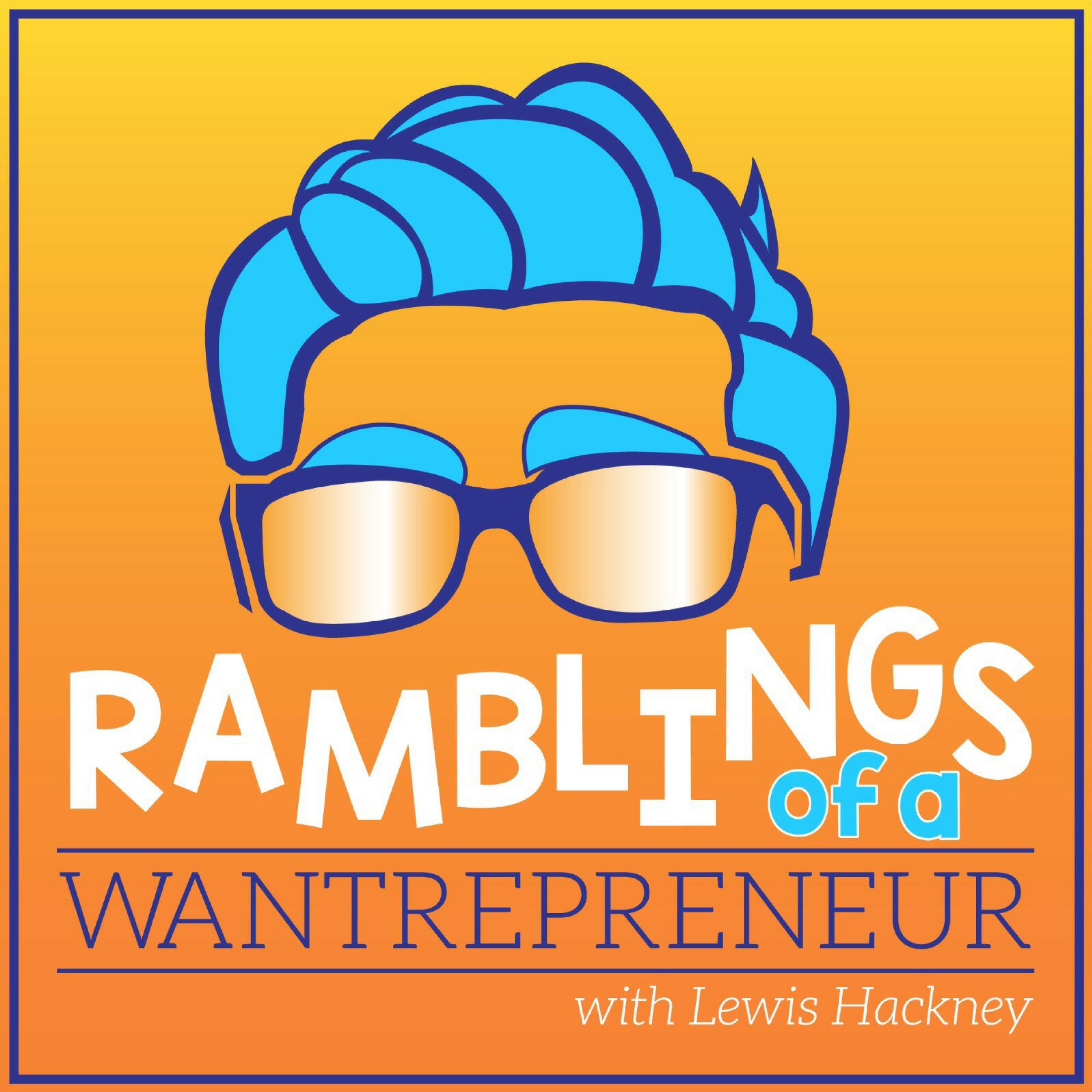 Ramblings of a Wantrepreneur