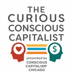 The Curious Conscious Capitalist