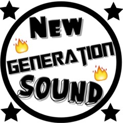 NEW GENERATION SOUND™
