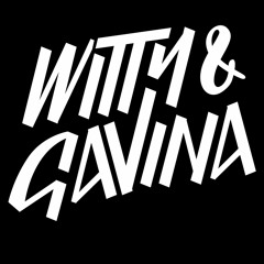 Witty & Gavina