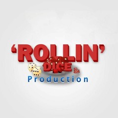 Rollin' Dice Production