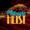 Midnight Heist