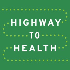 Highway to Health Podcast