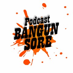 Podcast Bangun Sore