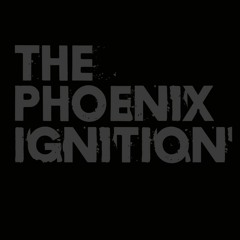 The Phoenix Ignition