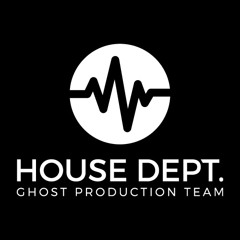 HOUSE Dept.