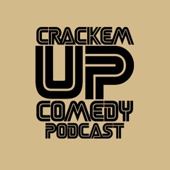 Crack'Em Up Comedy Podcast