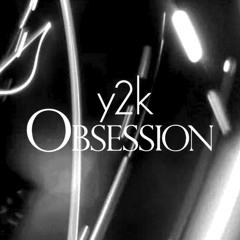 y2k Obsession