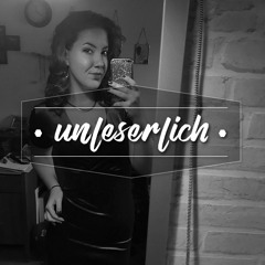 unLESERlich