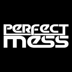 Perfect Mess