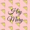 Hey Mary