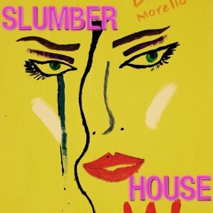 SLUMBERHOUSE