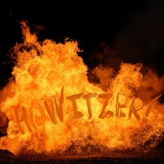 Howitzer!