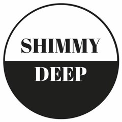 Shimmy Deep