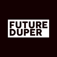 Future Duper