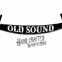 OLD SOUND