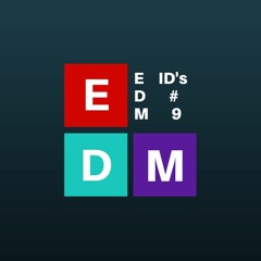 EDM ID's #9