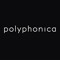 Polyphonica