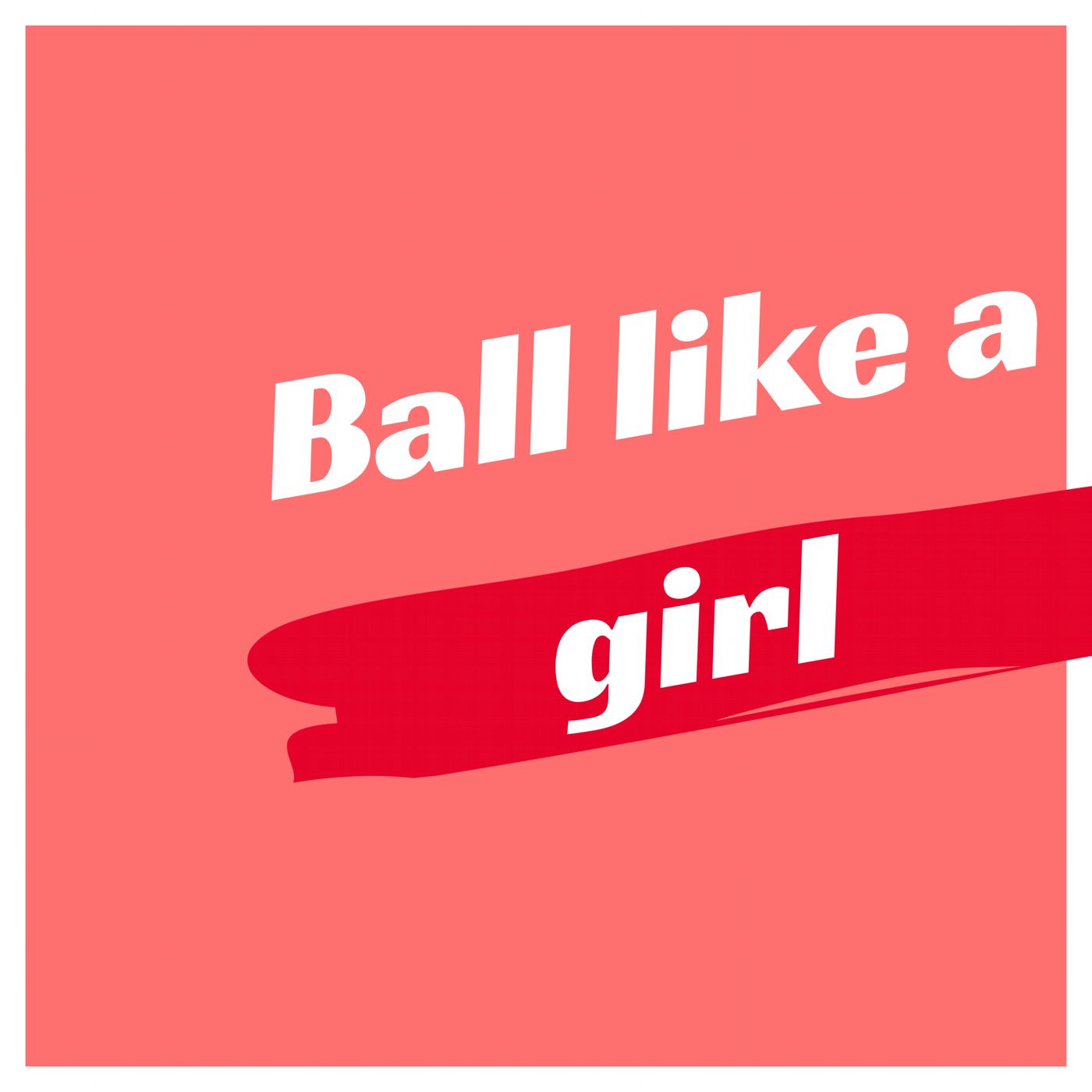 Ball Like a Girl