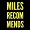 Miles Recommends