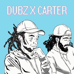 Dubz X Carter