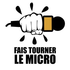 Fais tourner le micro
