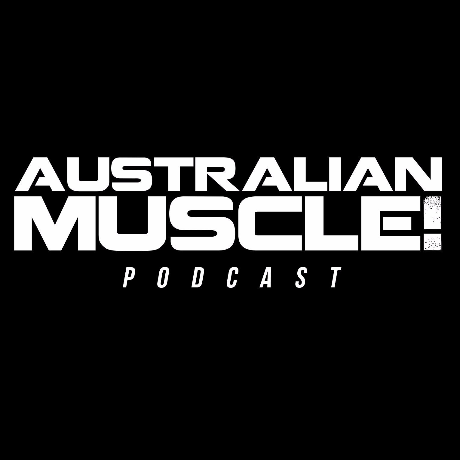 Australian Muscle Podcast